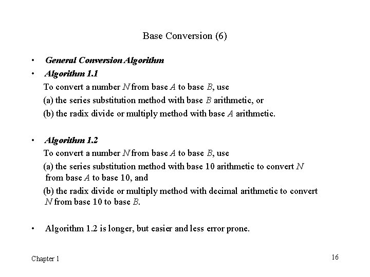 Base Conversion (6) • • General Conversion Algorithm 1. 1 To convert a number Base Conversion (6) • • General Conversion Algorithm 1. 1 To convert a number