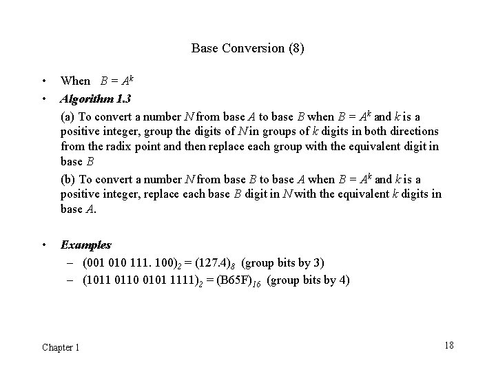 Base Conversion (8) • • When B = Ak Algorithm 1. 3 (a) To Base Conversion (8) • • When B = Ak Algorithm 1. 3 (a) To