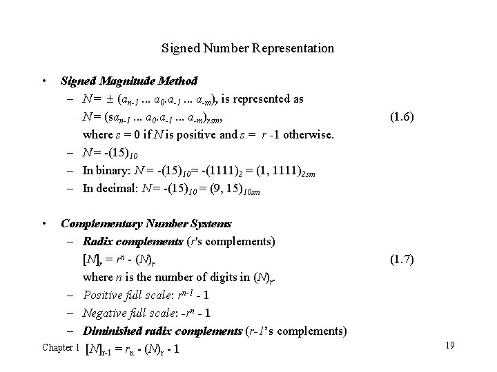 Signed Number Representation • Signed Magnitude Method – N = ± (an-1. . . Signed Number Representation • Signed Magnitude Method – N = ± (an-1. . .