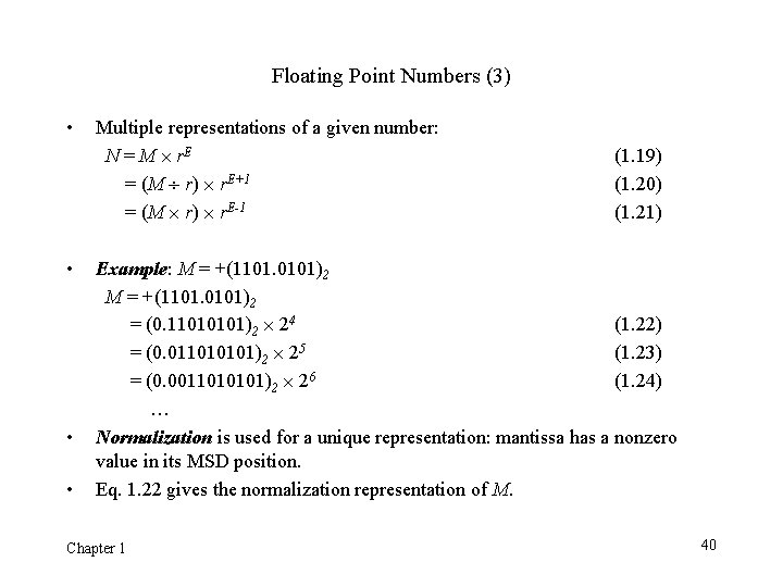 Floating Point Numbers (3) • • Multiple representations of a given number: N = Floating Point Numbers (3) • • Multiple representations of a given number: N =