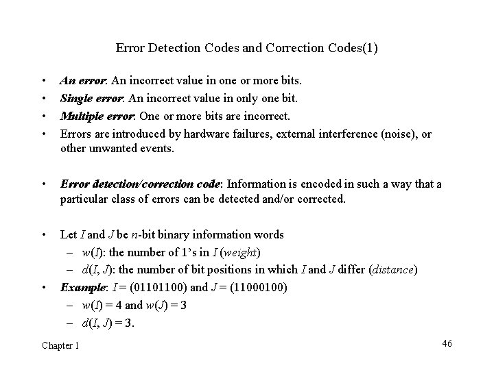 Error Detection Codes and Correction Codes(1) • • An error: An incorrect value in Error Detection Codes and Correction Codes(1) • • An error: An incorrect value in