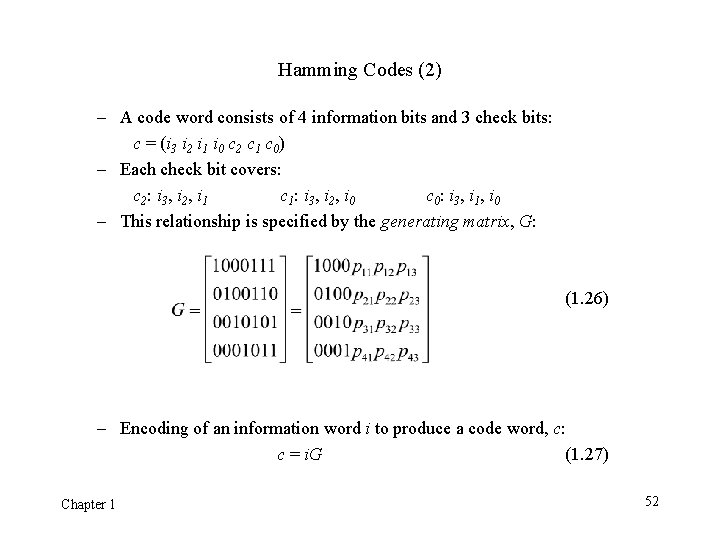 Hamming Codes (2) – A code word consists of 4 information bits and 3 Hamming Codes (2) – A code word consists of 4 information bits and 3