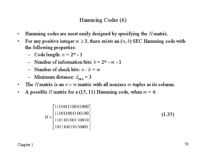 Hamming Codes (6) • • Hamming codes are most easily designed by specifying the Hamming Codes (6) • • Hamming codes are most easily designed by specifying the
