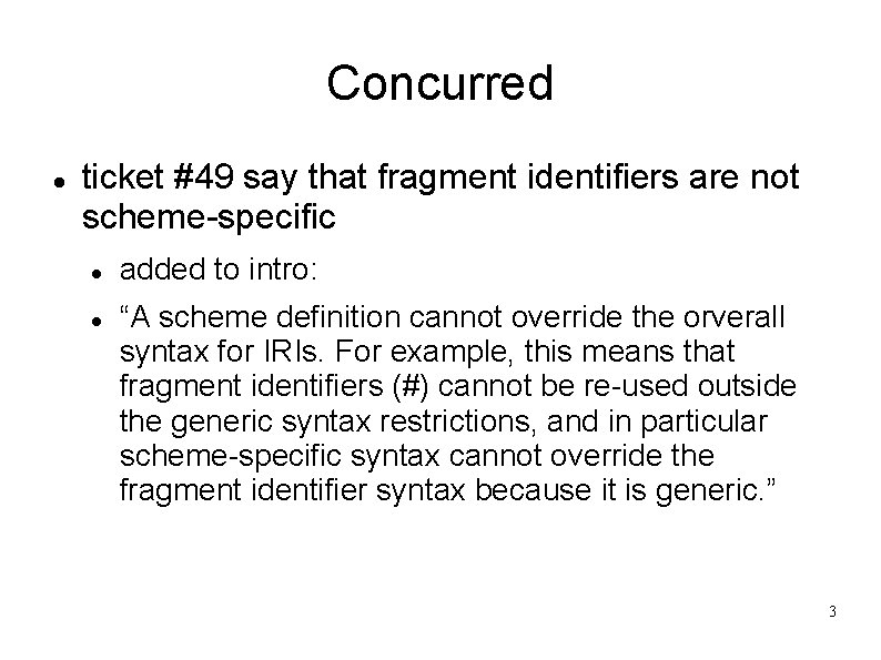 Concurred ticket #49 say that fragment identifiers are not scheme-specific added to intro: “A