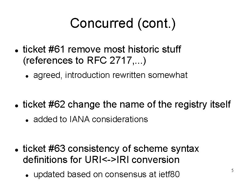 Concurred (cont. ) ticket #61 remove most historic stuff (references to RFC 2717, .