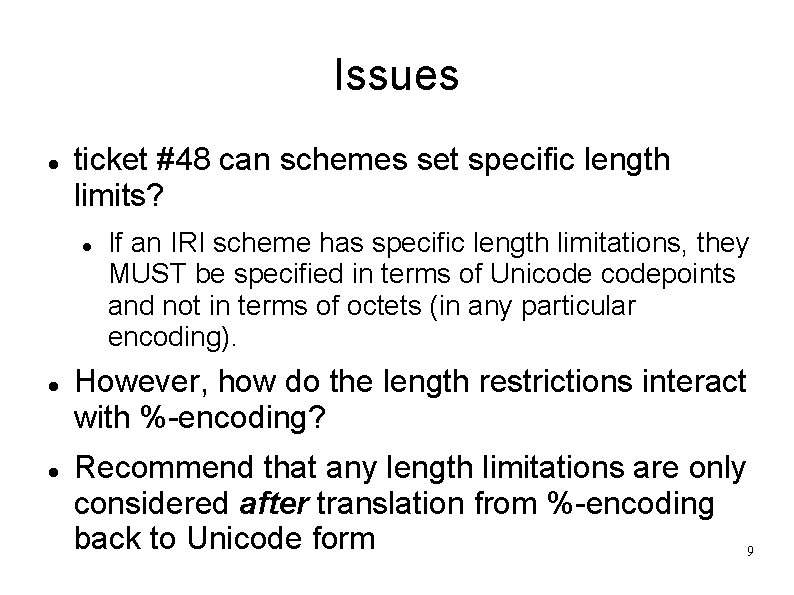 Issues ticket #48 can schemes set specific length limits? If an IRI scheme has