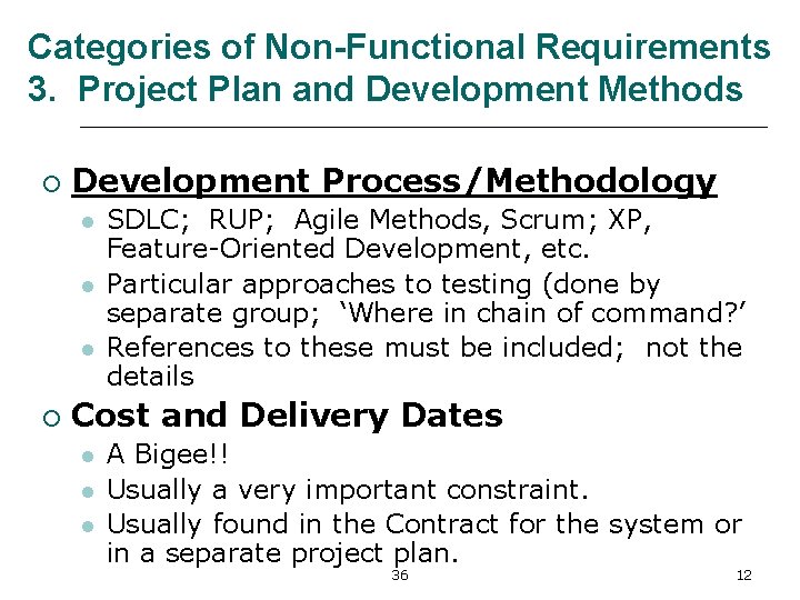 Categories of Non-Functional Requirements 3. Project Plan and Development Methods ¡ Development Process/Methodology l