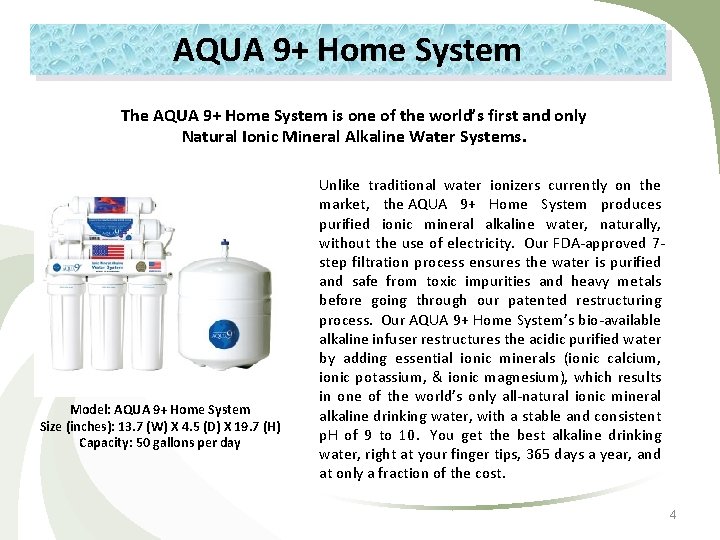 AQUA 9+ Home System The AQUA 9+ Home System is one of the world’s