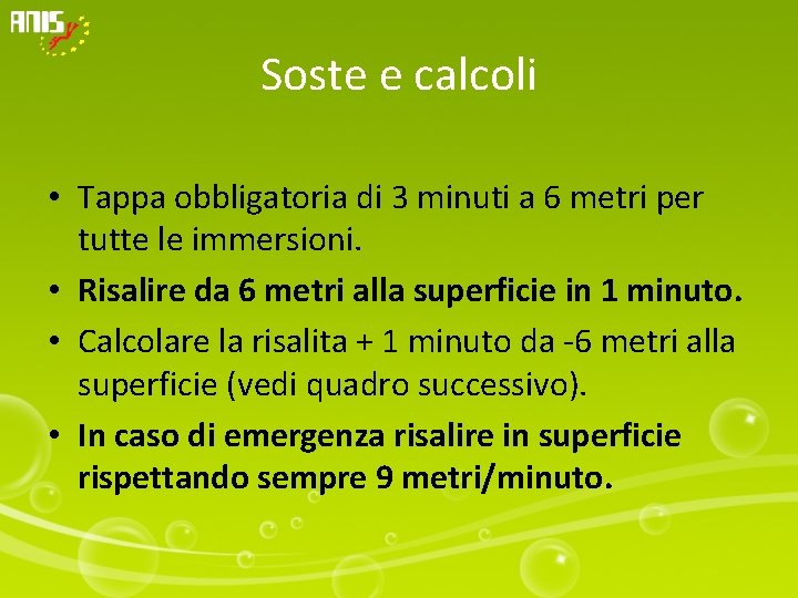 Soste e calcoli • Tappa obbligatoria di 3 minuti a 6 metri per tutte