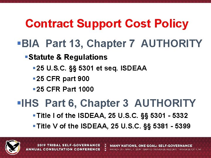 Contract Support Cost Policy §BIA Part 13, Chapter 7 AUTHORITY § Statute & Regulations