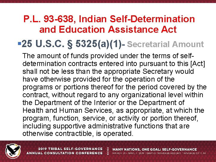 P. L. 93 -638, Indian Self-Determination and Education Assistance Act § 25 U. S.