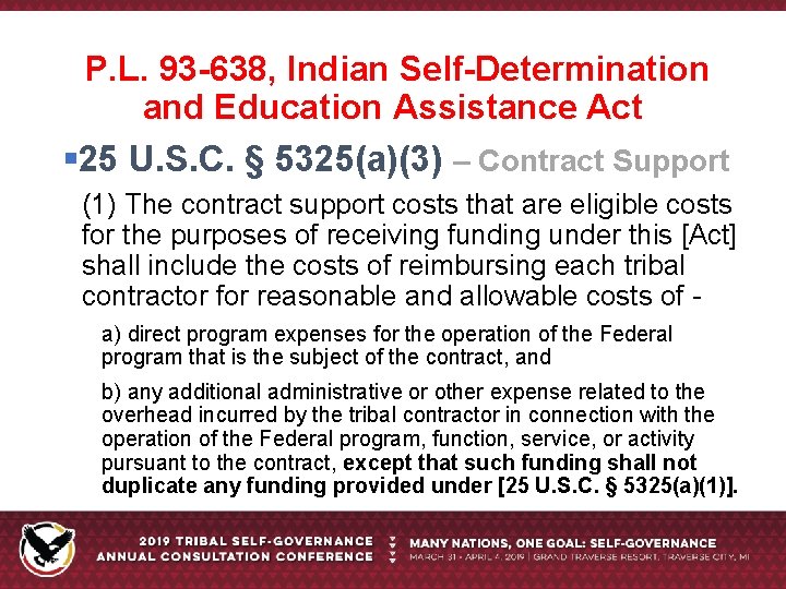 P. L. 93 -638, Indian Self-Determination and Education Assistance Act § 25 U. S.