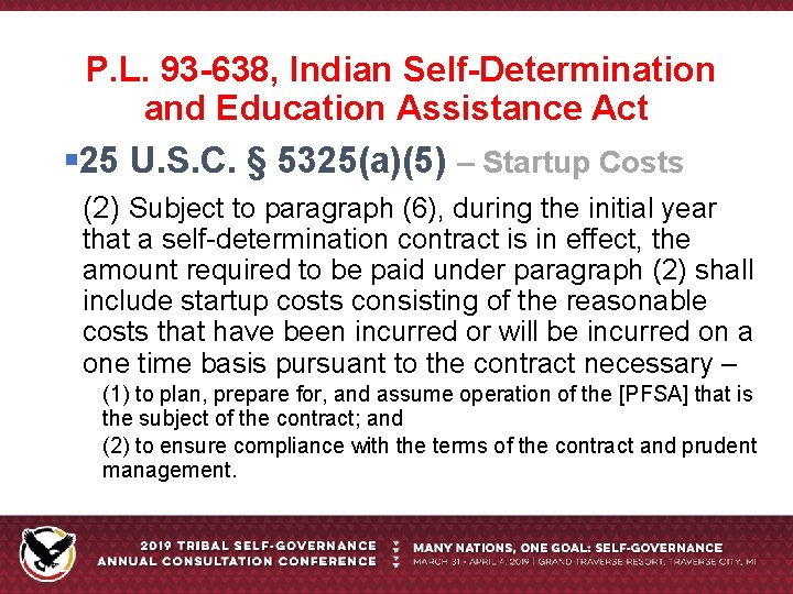 P. L. 93 -638, Indian Self-Determination and Education Assistance Act § 25 U. S.