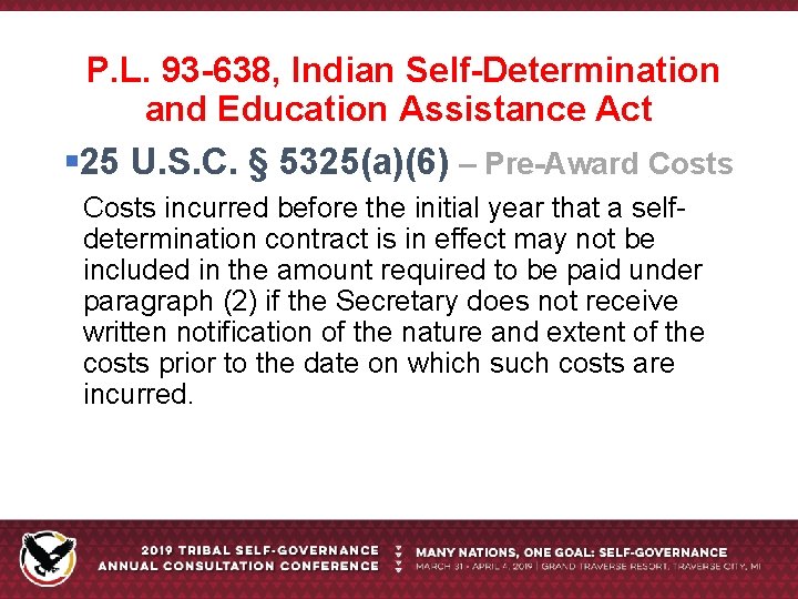 P. L. 93 -638, Indian Self-Determination and Education Assistance Act § 25 U. S.