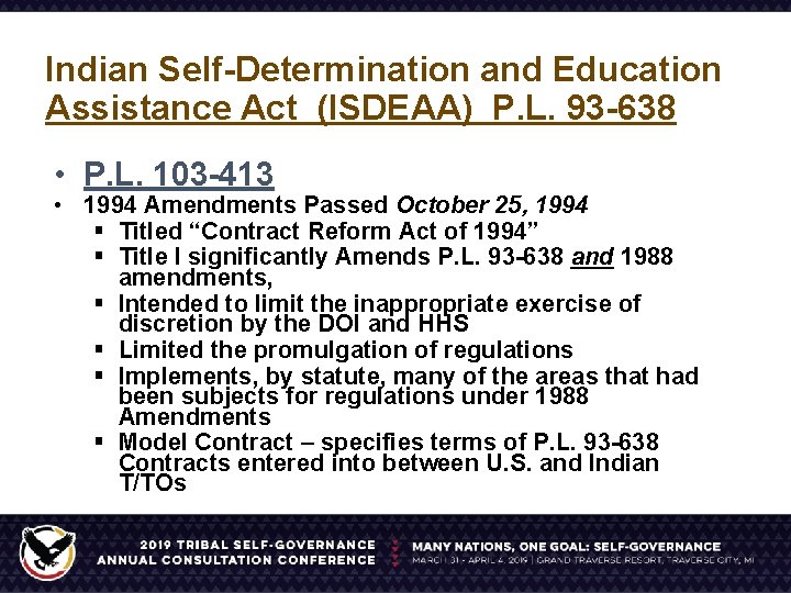 Indian Self-Determination and Education Assistance Act (ISDEAA) P. L. 93 -638 • P. L.