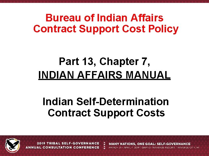 Bureau of Indian Affairs Contract Support Cost Policy Part 13, Chapter 7, INDIAN AFFAIRS