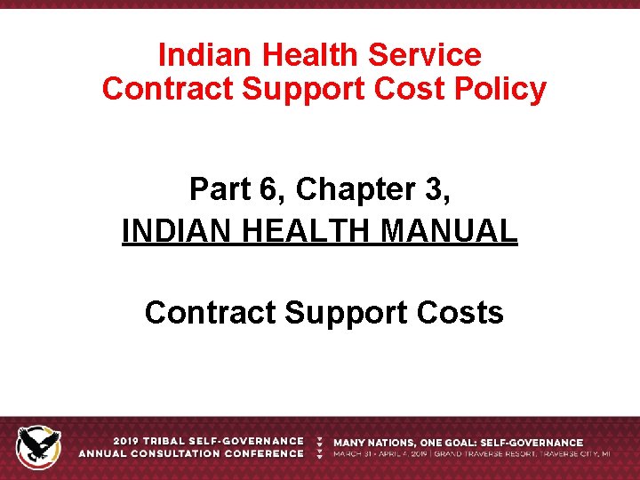 Indian Health Service Contract Support Cost Policy Part 6, Chapter 3, INDIAN HEALTH MANUAL