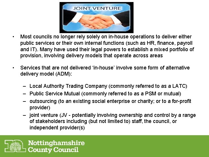  • Most councils no longer rely solely on in-house operations to deliver either