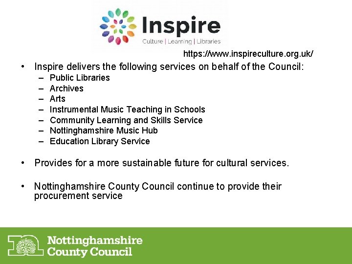 https: //www. inspireculture. org. uk/ • Inspire delivers the following services on behalf of