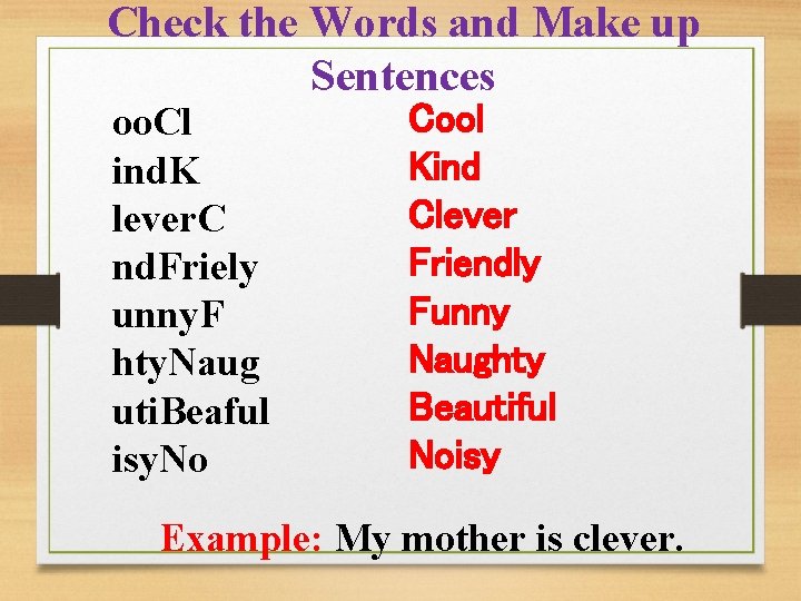 Check the Words and Make up Sentences oo. Cl ind. K lever. C nd.