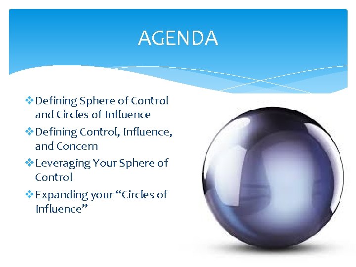 AGENDA v. Defining Sphere of Control and Circles of Influence v. Defining Control, Influence,