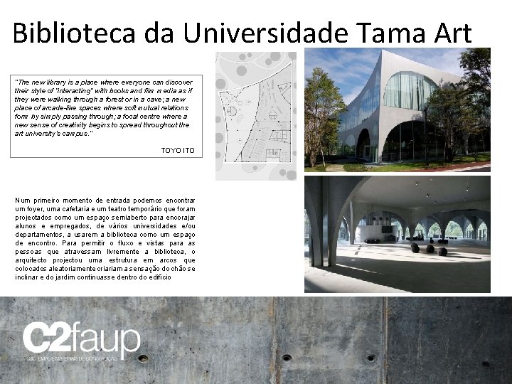 Biblioteca da Universidade Tama Art “The new library is a place where everyone can