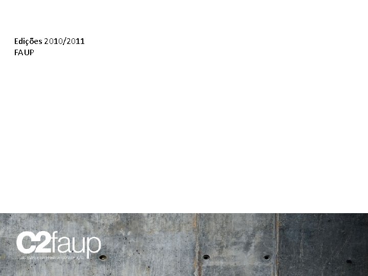 Edições 2010/2011 FAUP 
