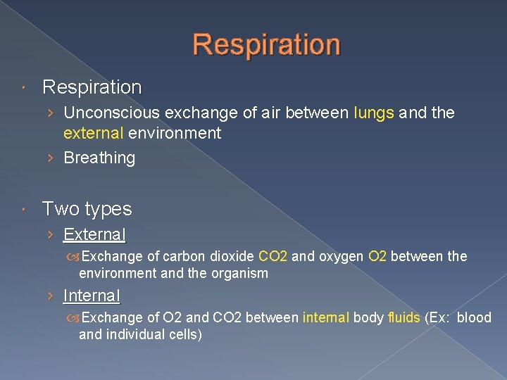 Respiration › Unconscious exchange of air between lungs and the external environment › Breathing