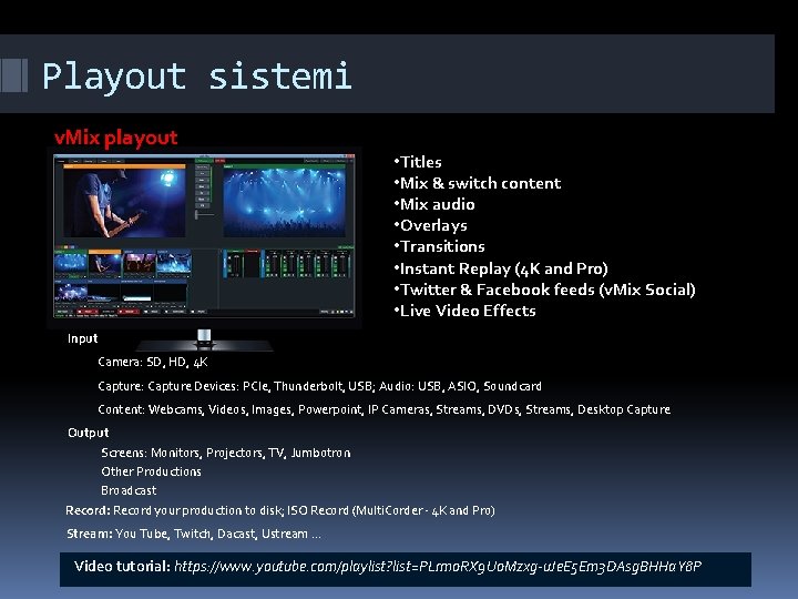 Playout sistemi v. Mix playout • Titles • Mix & switch content • Mix