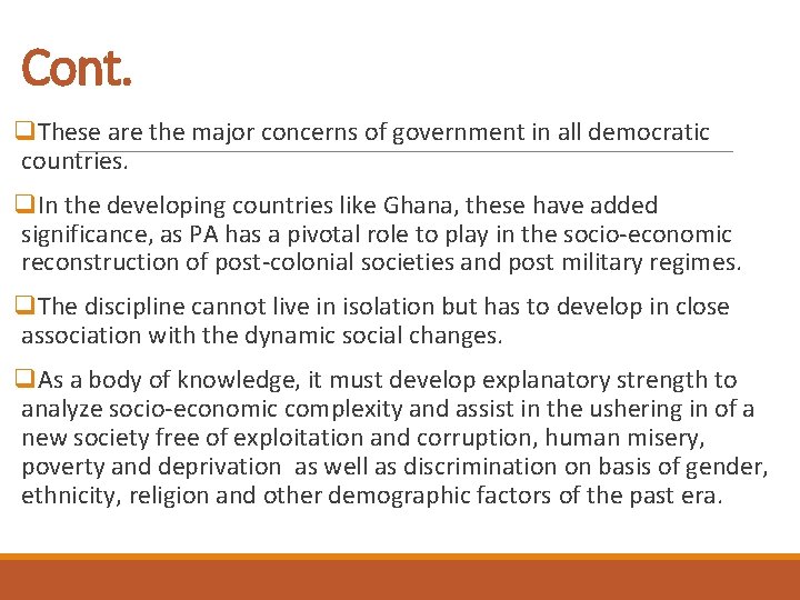 Cont. q. These are the major concerns of government in all democratic countries. q.