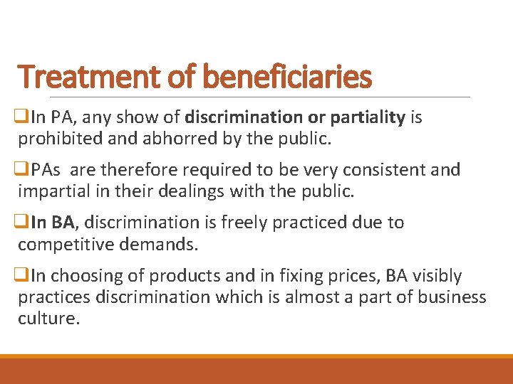 Treatment of beneficiaries q. In PA, any show of discrimination or partiality is prohibited