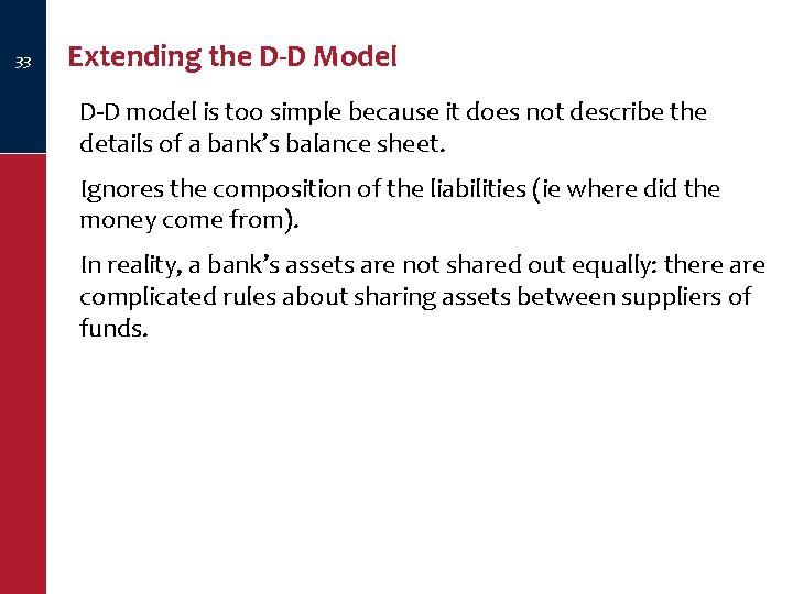 33 Extending the D-D Model D-D model is too simple because it does not