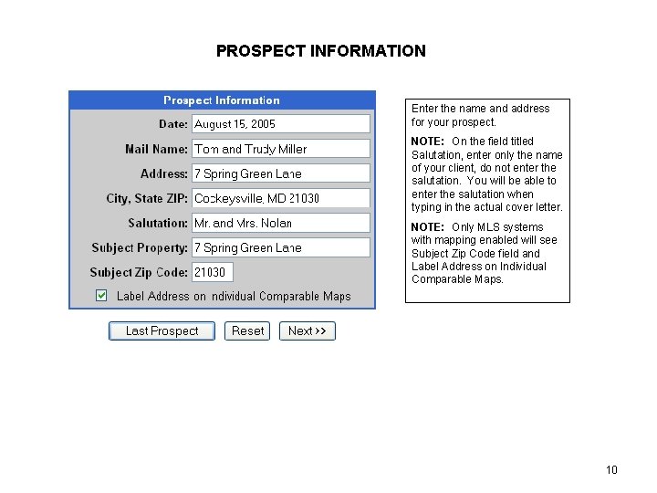 PROSPECT INFORMATION Enter the name and address for your prospect. NOTE: On the field