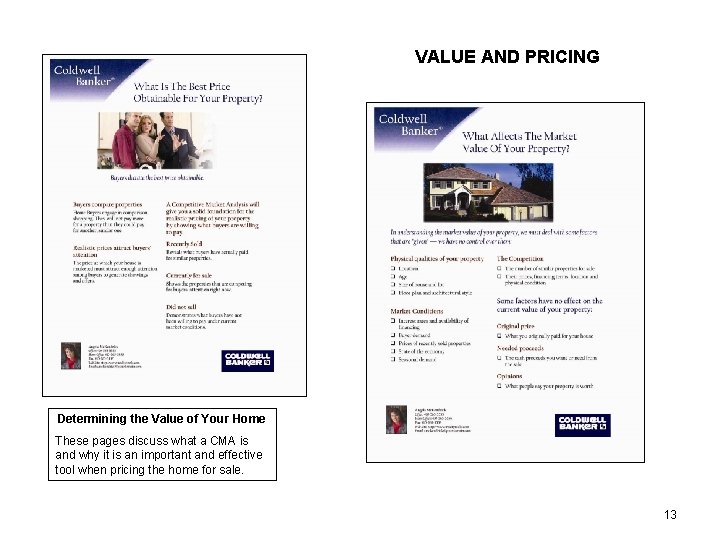 VALUE AND PRICING Determining the Value of Your Home These pages discuss what a