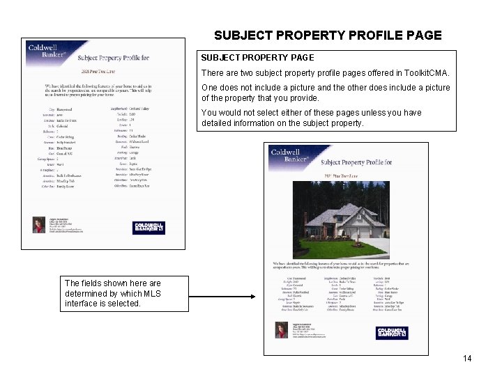 SUBJECT PROPERTY PROFILE PAGE SUBJECT PROPERTY PAGE There are two subject property profile pages