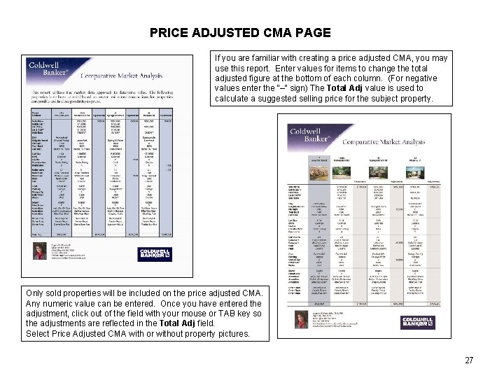 PRICE ADJUSTED CMA PAGE If you are familiar with creating a price adjusted CMA,