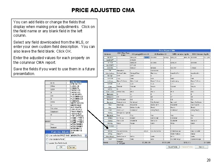 PRICE ADJUSTED CMA You can add fields or change the fields that display when