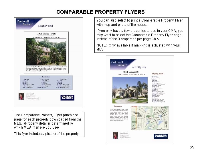 COMPARABLE PROPERTY FLYERS You can also select to print a Comparable Property Flyer with