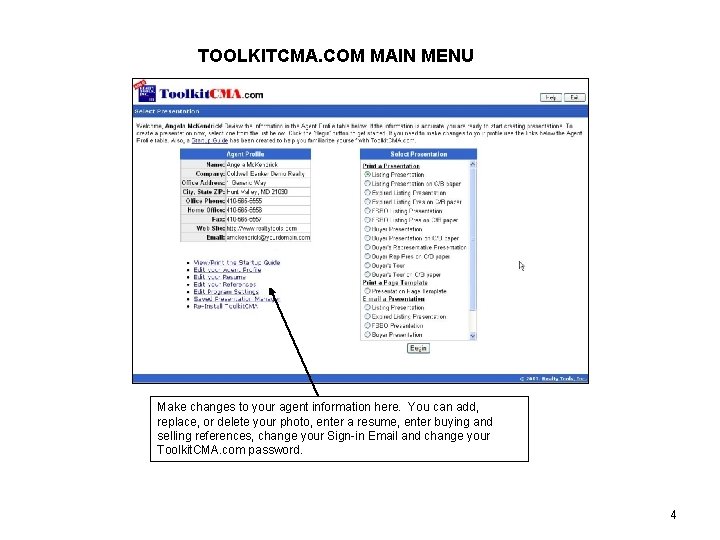 TOOLKITCMA. COM MAIN MENU Make changes to your agent information here. You can add,