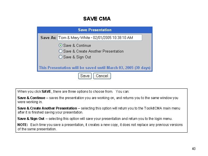 SAVE CMA When you click SAVE, there are three options to choose from. You