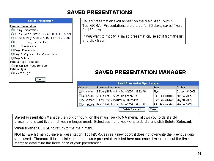 SAVED PRESENTATIONS Saved presentations will appear on the Main Menu within Toolkit. CMA. Presentations