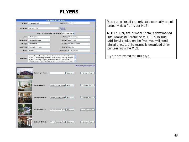 FLYERS You can enter all property data manually or pull property data from your