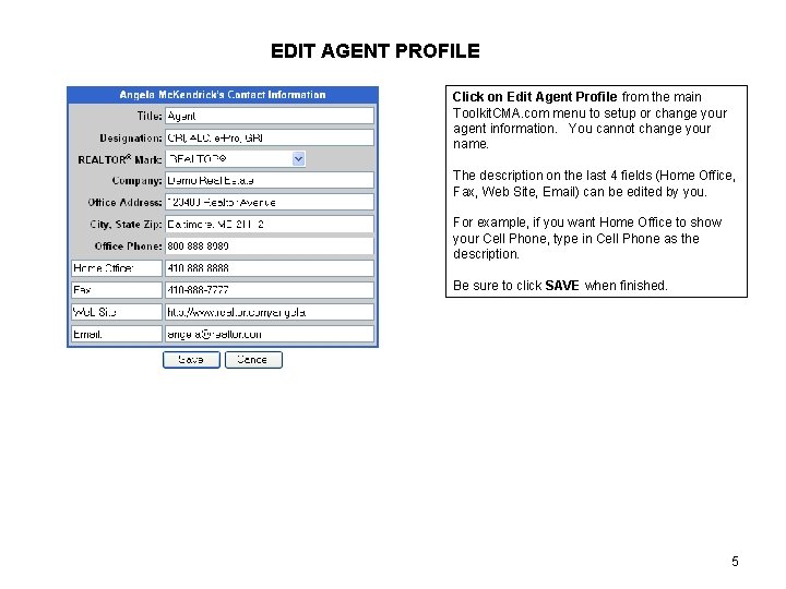 EDIT AGENT PROFILE Click on Edit Agent Profile from the main Toolkit. CMA. com