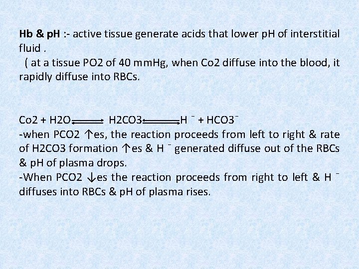 Hb & p. H : - active tissue generate acids that lower p. H