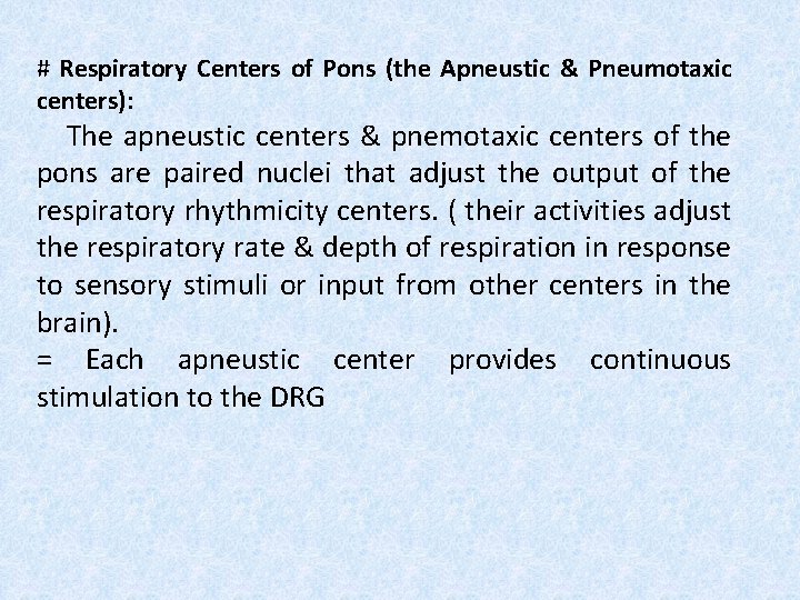 # Respiratory Centers of Pons (the Apneustic & Pneumotaxic centers): The apneustic centers &