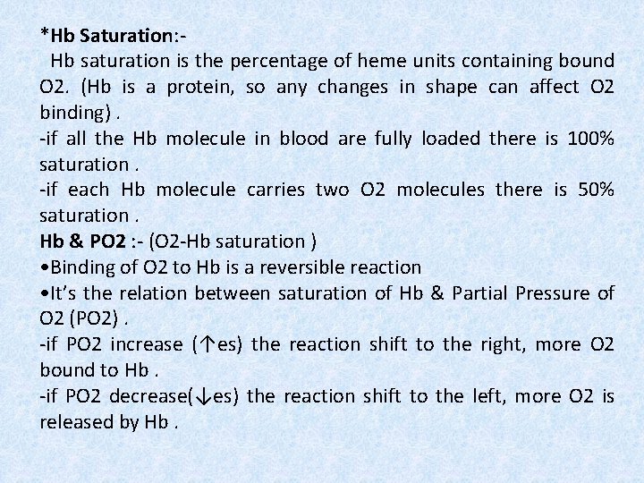 *Hb Saturation: Hb saturation is the percentage of heme units containing bound O 2.
