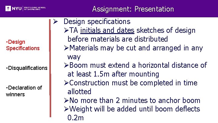 Assignment: Presentation • Design Specifications • Disqualifications • Declaration of winners Ø Design specifications