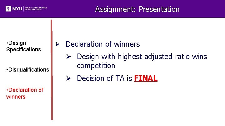 Assignment: Presentation • Design Specifications • Disqualifications Ø Declaration of winners Ø Design with