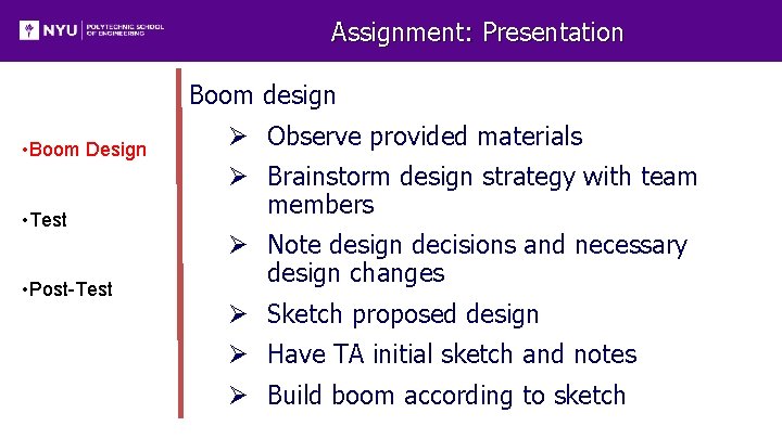 Assignment: Presentation Boom design • Boom Design • Test • Post-Test Ø Observe provided