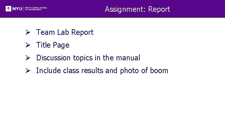 Assignment: Report Ø Team Lab Report Ø Title Page Ø Discussion topics in the